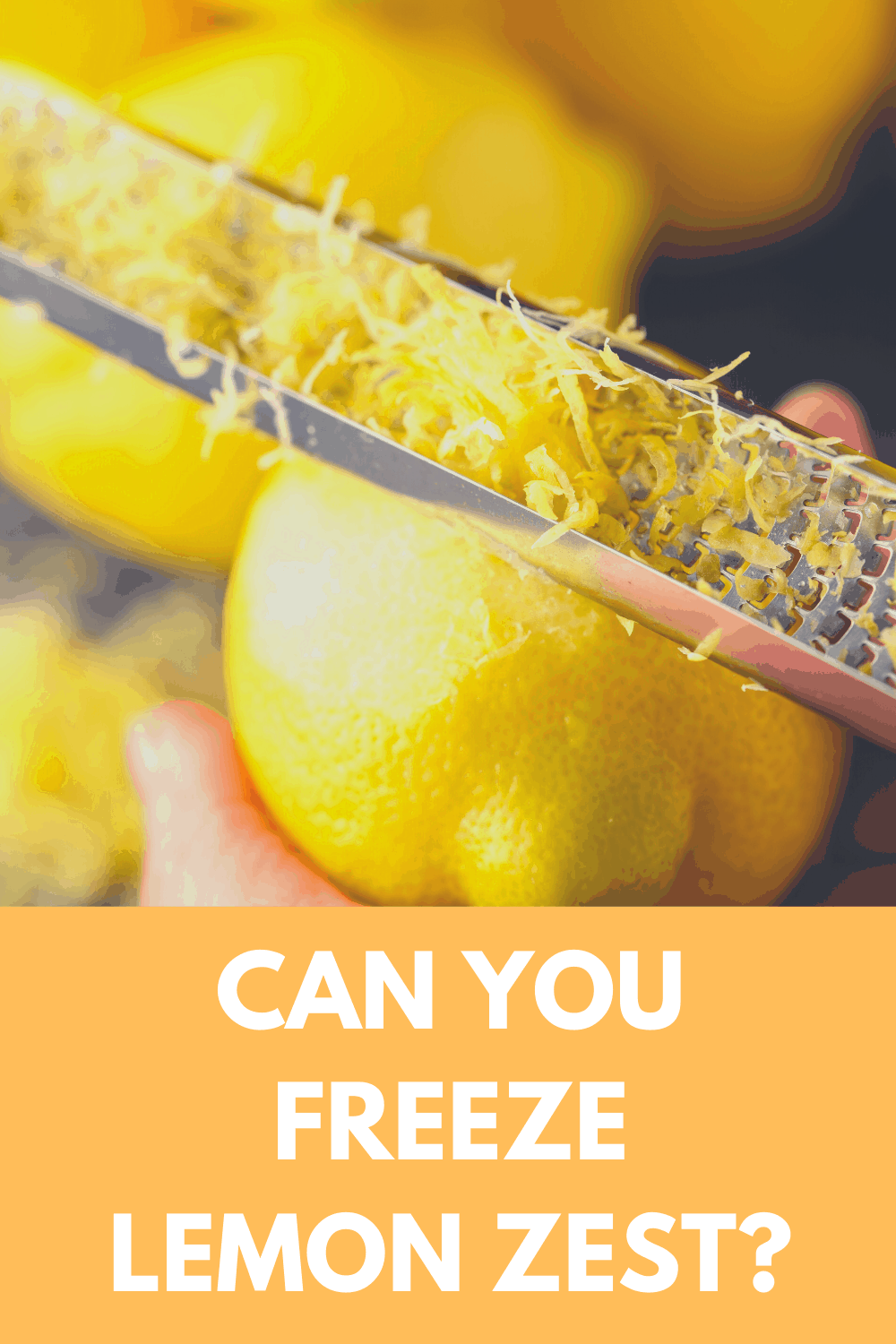 Can you freeze lemon zest
