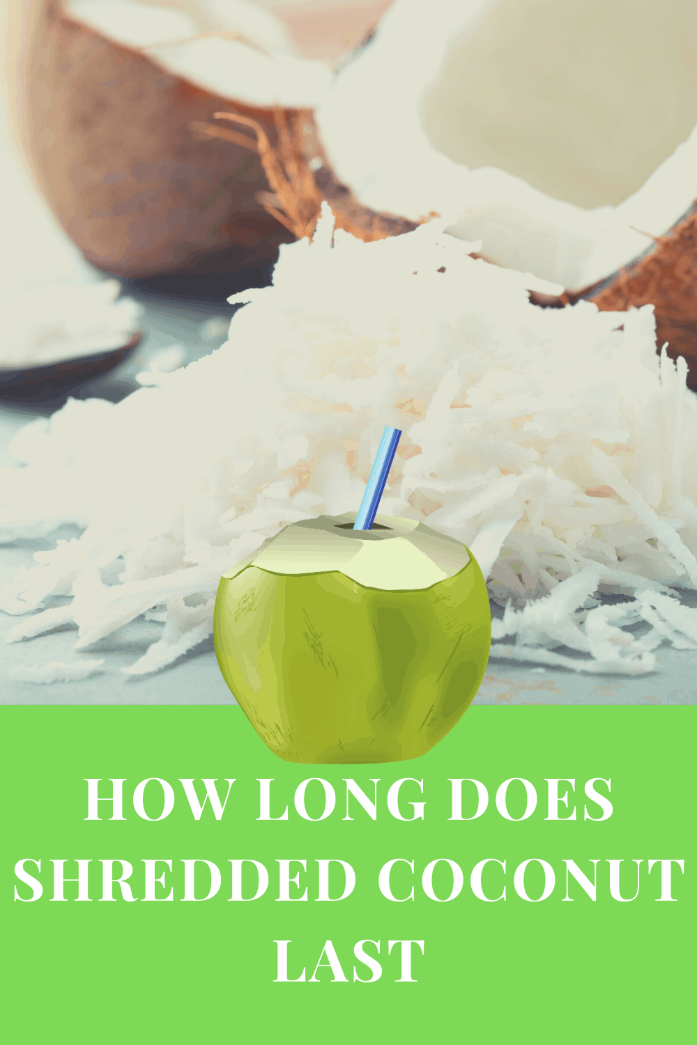 How Long Does Shredded Coconut Last