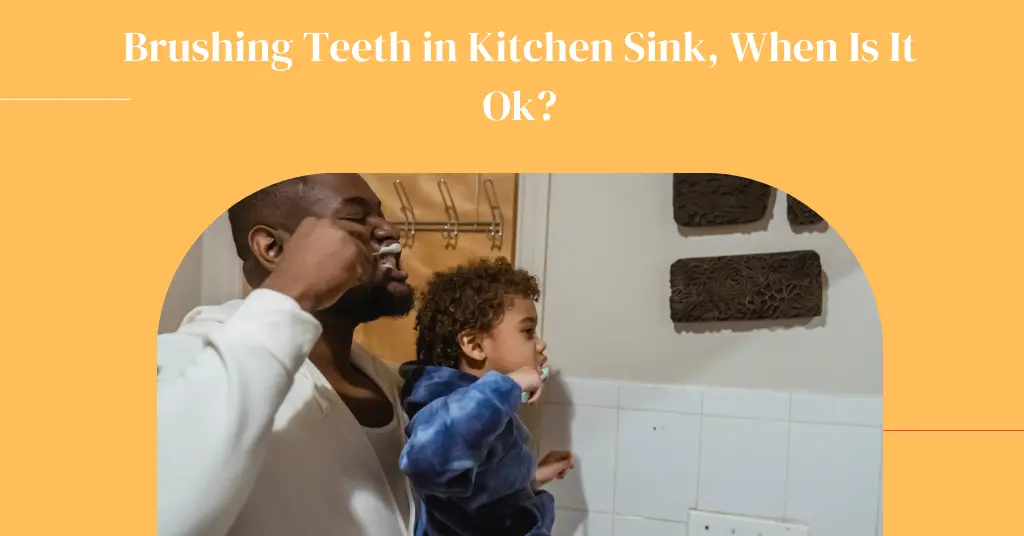Brushing-Teeth-in-Kitchen-Sink